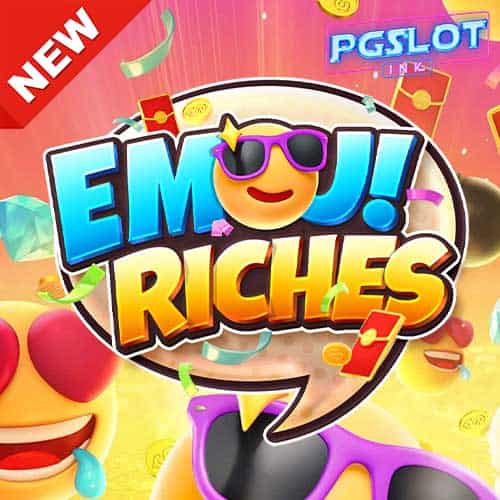 Banner Emoji Riches ทดลองเล่นฟรี ค่าย PG SLOT เกมใหม่2022