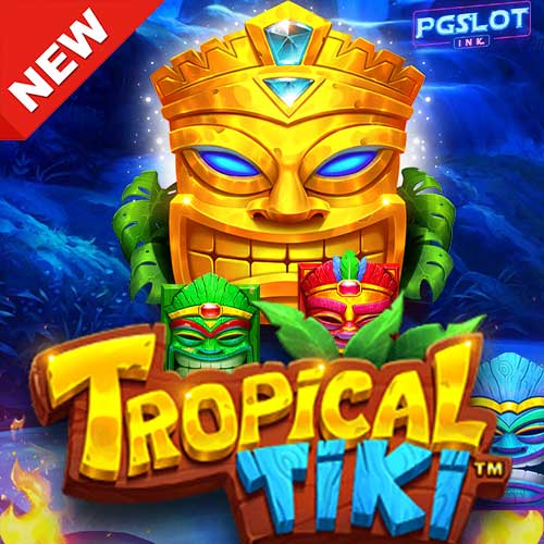 Banner-Tropical-Tiki-ทดลองเล่นสล็อต-PP-ฟรี-min