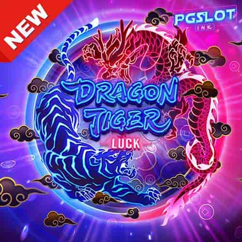 Banner Dragon Tiger Luck ทดลองเล่นสล็อตฟรี ค่าย PG SLOT