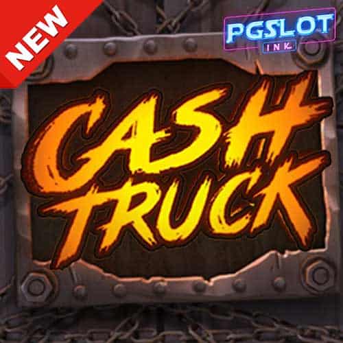Banner Cash Truck ทดลองเล่นสล็อต ค่าย Quickspin