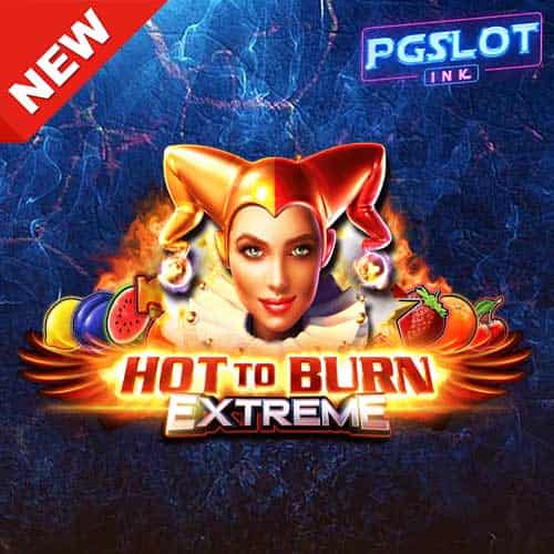 Banner Hot to Burn Extreme ทดลองเล่นสล็อต ค่าย Pragmatic Play