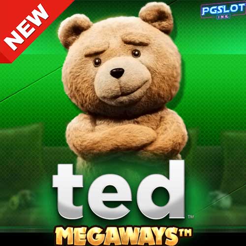 Banner-Ted-Megaways-ทดลองเล่นสล็อตค่าย-Blueprint-Gaming-ฟรี