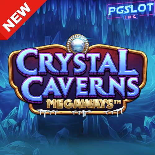 Banner Crystal Caverns Megaways ทดลองเล่นสล็อตฟรี Pragmatic Play