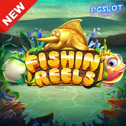 Banner Fishin’ Reels เกมสล็อตทดลองเล่นฟรี จากค่าย Pragmatic Play