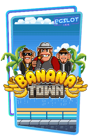 Icon Banana Town ทดลองเล่นสล็อต ค่าย Relax gaming