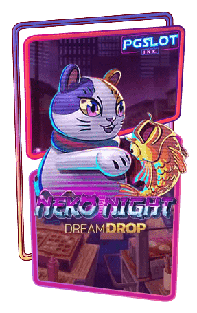Icon Neko Night Dream Drop  ค่าย Relax gaming