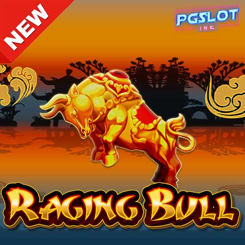 Banner Raging Bull ค่าย Pragmatic Play เกมสล็อตเกมใหม่ค่าย PP