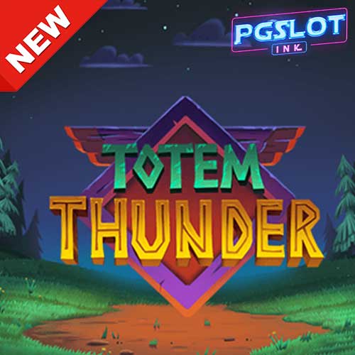 Banner Totem Thunder ทดลองเล่นสล็อต ค่าย Quickspin