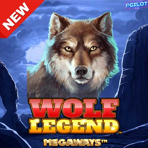 Banner-Wolf-Legend-Megaways-ทดลองเล่นสล็อต-ค่าย-Blueprint-Gaming-ฟรี