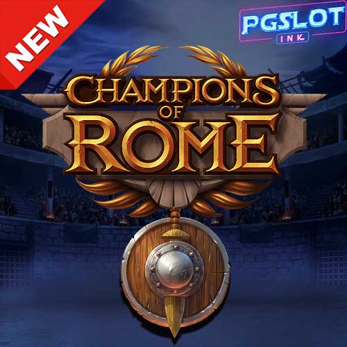 Banner Champion of Rome ทดลองเล่นสล็อตฟรี YGGDRASIL