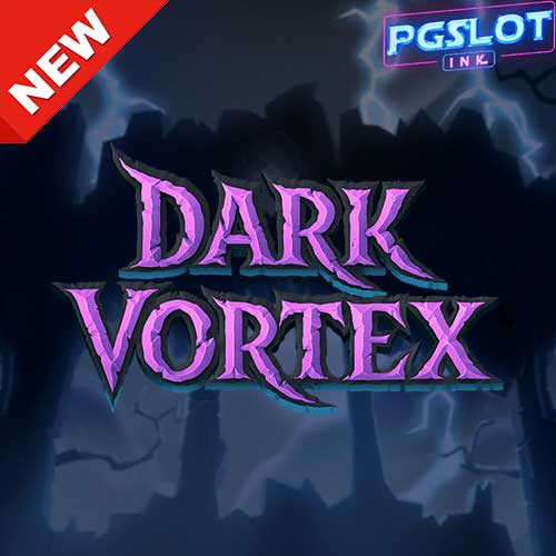 Banner Dark Vortex ทดลองเล่นสล็อตฟรี YGGDRASIL