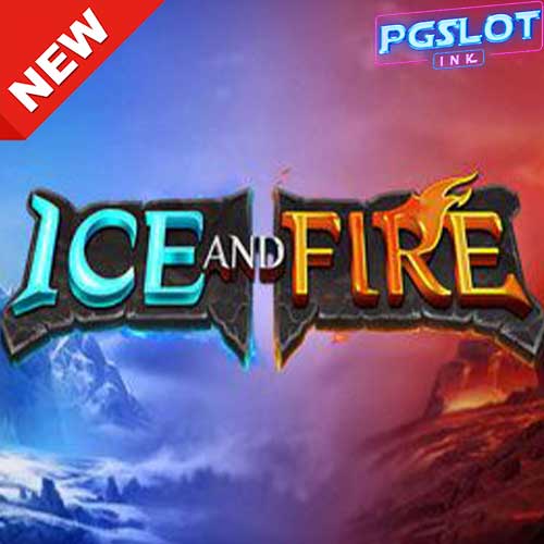 Banner Ice and fire ทดลองเล่นสล็อตฟรี YGGDRASIL