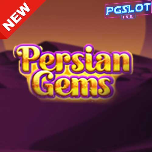 Banner Persian Gems ทดลองเล่นสล็อตฟรี Naga Games