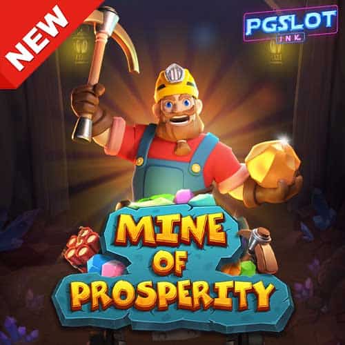 Banner Mine of Prosperity ทดลองเล่นสล็อต ค่าย Advantplay