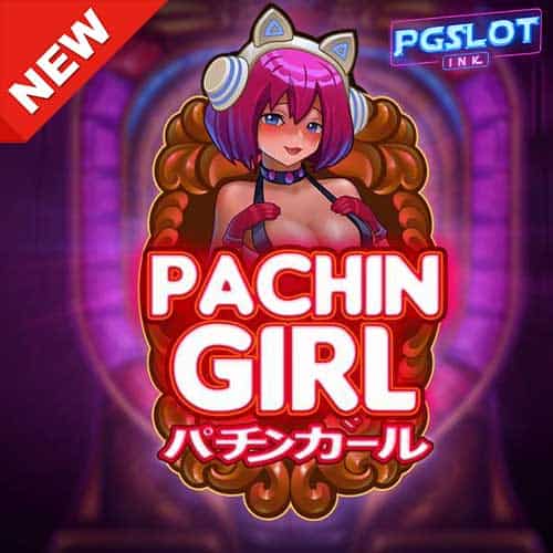Banner Pachin Girl ทดลองเล่นสล็อต ค่าย Evoplay