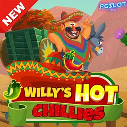 Banner-Willy’s-Hot-Chillies-ทดลองเล่นสล็อต-ค่าย-NetEnt