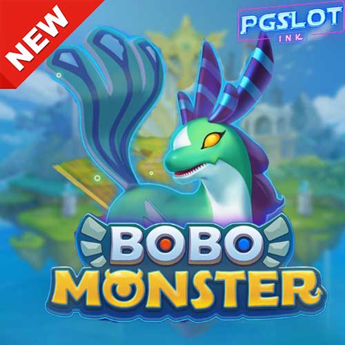 Banner Bobo Monster ทดลองเล่นสล็อตฟรี AdvantPlay