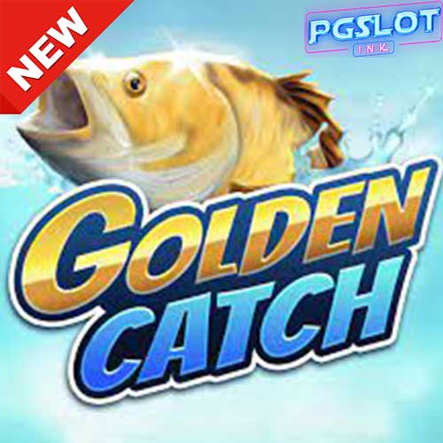 Banner Golden Catch ทดลองเล่นสล็อตฟรี ค่าย Relax gaming