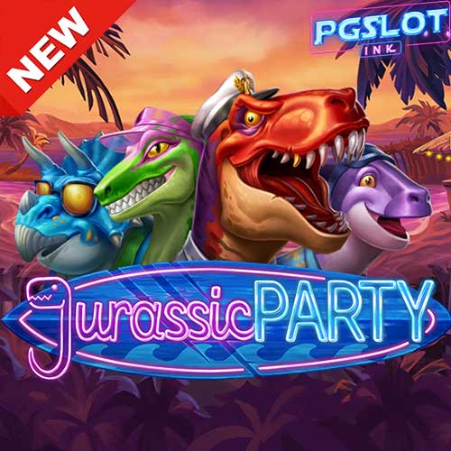 Banner Jurassic Party ทดลองเล่นสล็อตฟรี ค่าย Relax gaming เกมสล็อต ได้เงินจริง