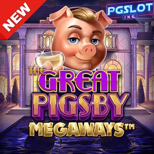 Banner The Great pigsby Megapays ทดลองเล่นสล็อตฟรี ค่าย Relax gaming เกมแตกบ่อย