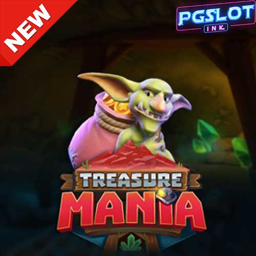 Banner Treasure Mania ทดลองเล่นสล็อต ค่าย Evoplay เกมแตกง่าย มาแรง